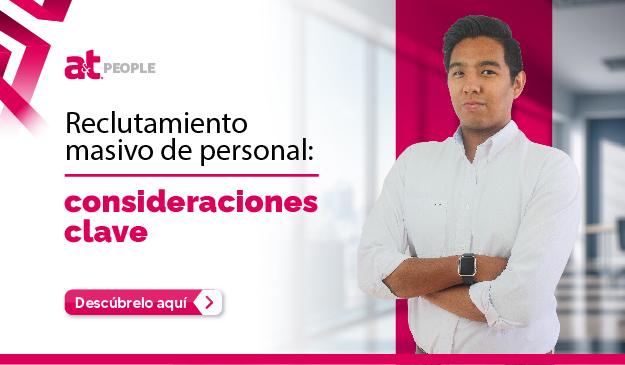 Reclutamiento masivo de personal: consideraciones clave